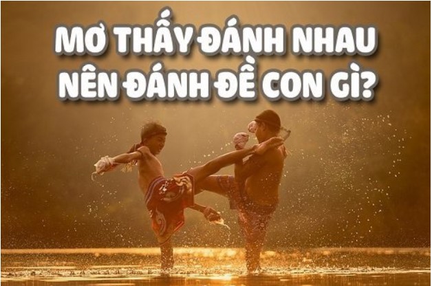 Giấc mơ đánh nhau có liên quan những con số nào?